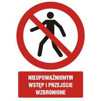 Nieupoważnionym wstęp i przejście wzbronione