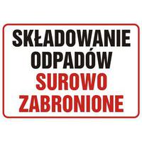 Składowanie odpadów surowo zabronione 29,7 X 42 nieświec. płyta sztywna PCV