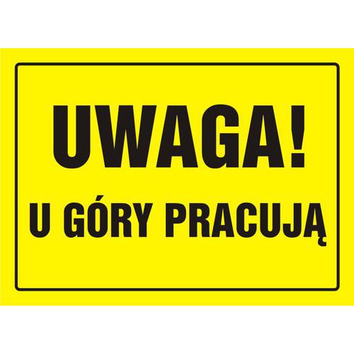 Uwaga! U góry pracują