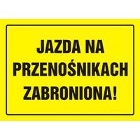 Jazda na przenośnikach zabroniona!