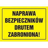 Naprawa bezpieczników drutem zabroniona!
