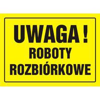 Uwaga! Roboty rozbiórkowe