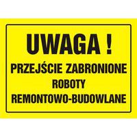 Uwaga! Przejście zabronione. Roboty remontowo-budowlane