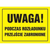 Uwaga! Podczas rozładunku przejście zabronione 32 X 44 nieświec. płyta sztywna PCV