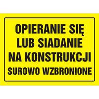 Opieranie się lub siadanie na konstrukcji surowo zabronione