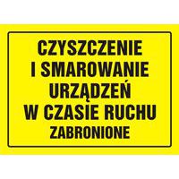 Czyszczenie i smarowanie urządzeń w czasie ruchu surowo zabronione