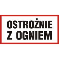 Ostrożnie z ogniem 20 X 40 nieświec. płyta sztywna PCV