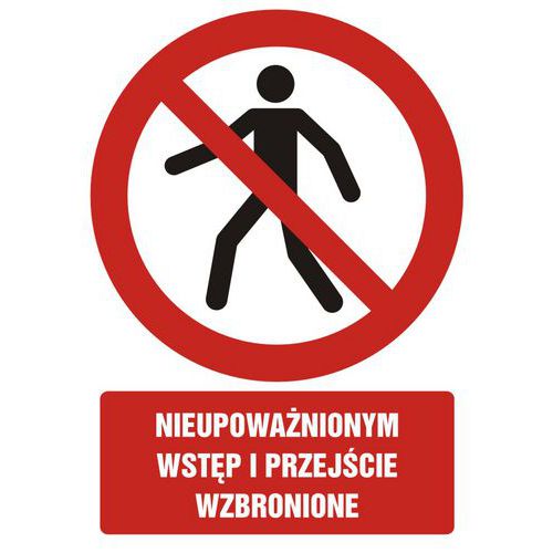 Nieupoważnionym wstęp i przejście wzbronione - Nieupoważnionym wstęp i przejście wzbronione 5,25 X 7,4 nieświec. folia