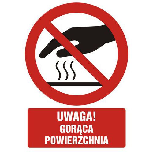 Uwaga Gorąca powierzchnia - Uwaga Gorąca powierzchnia 5,25 X 7,4 nieświec. płyta sztywna PCV