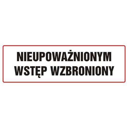 Nieupoważnionym wstęp wzbroniony Nieupoważnionym wstęp wzbroniony