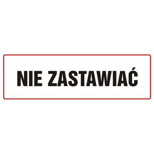 Nie zastawiać - Nie zastawiać 10 X 30 nieświec. płyta sztywna PCV