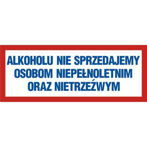 Alkoholu nie sprz. os. niepełnoletnim i nietrzeźwym 14 X 36 nieświec. płyta sztywna PCV