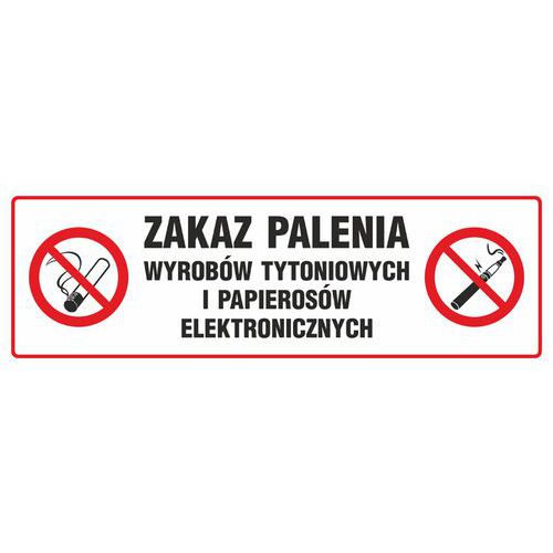 Zakaz palenia wyrobów tytoniowych i papierosów elektronicznych - Zakaz palenia wyrobów tytoniowych i papierosów elektronicznych 10 X 30 nieświec. foli