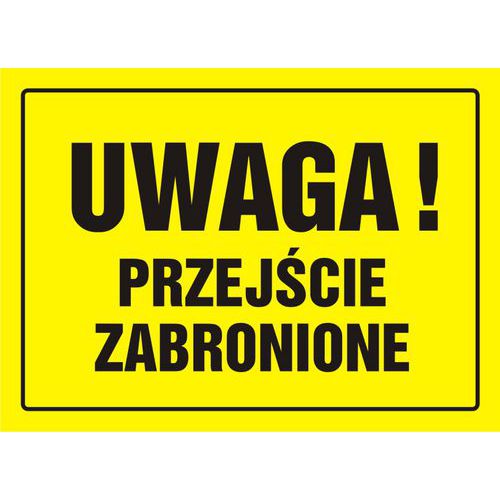 Uwaga! Przejście zabronione Uwaga! Przejście zabronione