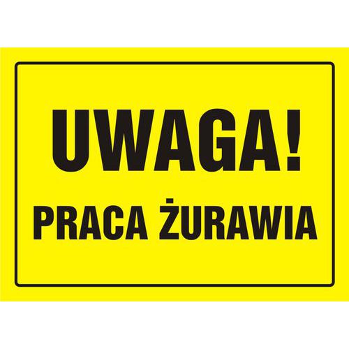 Uwaga! Praca żurawia Uwaga! Praca żurawia