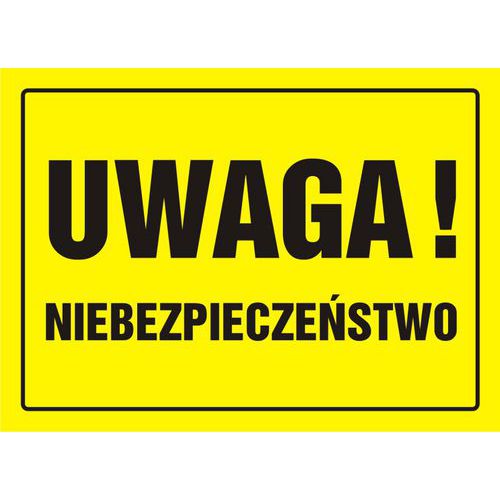 Uwaga Niebezpieczeństwo 32 X 44 - Uwaga Niebezpieczeństwo 24 X 33 nieświec. płyta sztywna PCV