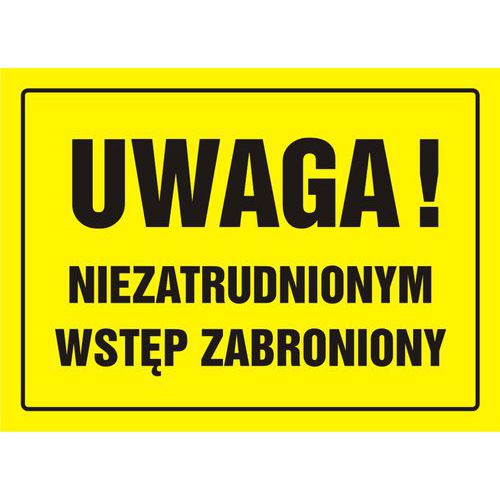 Uwaga! Niezatrudnionym wstęp zabroniony