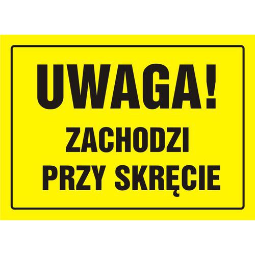 Uwaga! Zachodzi przy skręcie Uwaga! Zachodzi przy skręcie
