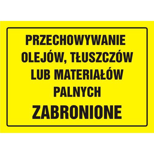 Przechowywanie olejów, tłuszczów lub materiałów palnych zabronione Przechowywanie olejów, tłuszczów lub materiałów palnych zabronione