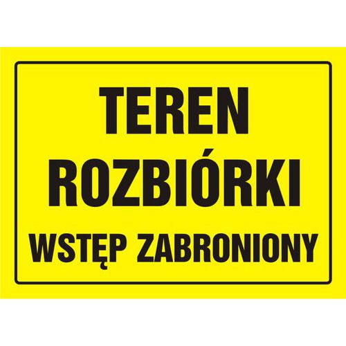 Teren rozbiórki - wstęp zabroniony Teren rozbiórki - wstęp zabroniony