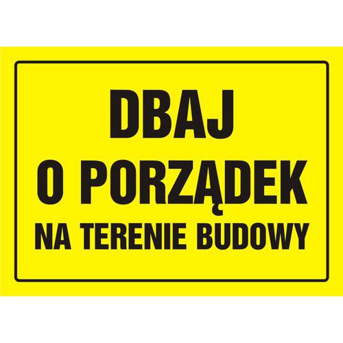 Dbaj o porządek na terenie budowy - Dbaj o porządek na terenie budowy 24 X 33 nieświec. płyta sztywna PCV