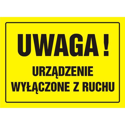 Uwaga U góry pracują - Uwaga Urządzenie wyłączone z ruchu 24 X 33 nieświec. płyta sztywna PCV