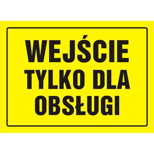 Wejście tylko dla obsługi Wejście tylko dla obsługi