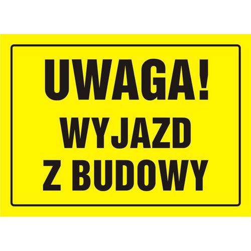 Uwaga! Wyjazd z budowy Uwaga! Wyjazd z budowy