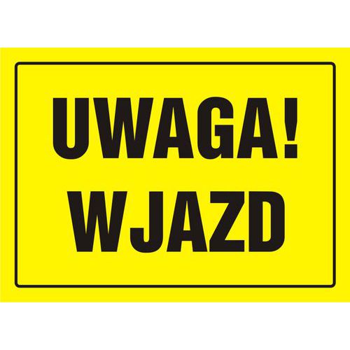 Uwaga ! Wjazd Uwaga ! Wjazd