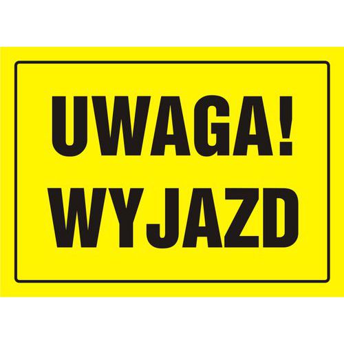 Uwaga  Wyjazd - Uwaga  Wyjazd 24 X 33 nieświec. płyta sztywna PCV