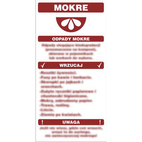 Instrukcja segregacji odpadów - odpady mokre - Instrukcja segregacji odpadów - odpady mokre 15 X 30 nieświec. folia