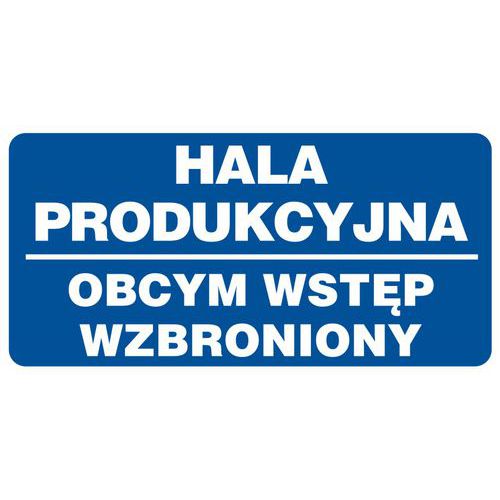 Hala produkcyjna - obcym wstęp wzbroniony 20 X 40 nieświec. płyta sztywna PCV