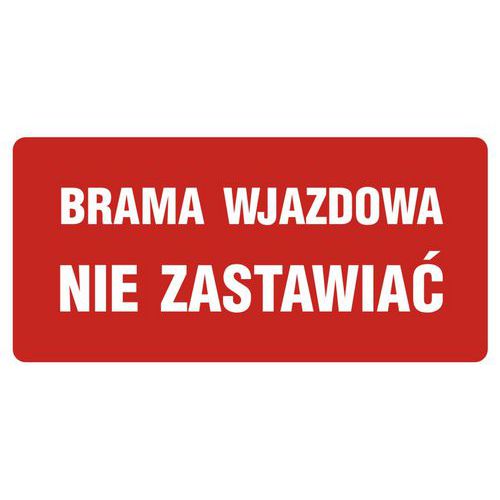 Brama wjazdowa - nie zastawiać 20 X 40 nieświec. płyta sztywna PCV