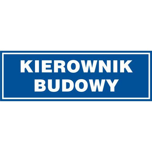 Kierownik budowy - Kierownik budowy 10 X 30 nieświec. płyta sztywna PCV