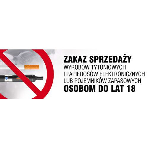 Zakaz sprzedaży wyrobów tytoniowych i papierosów elektronicznych lub pojemników zapasowych osobom do lat 18 10 X 30 nieświec. płyta sztywna PCV