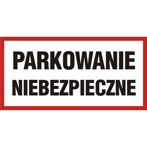 Parkowanie niebezpieczne - Parkowanie niebezpieczne 20 X 40 nieświec. folia