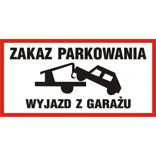 Zakaz parkowania - wyjazd z garażu - Zakaz parkowania - wyjazd z garażu 30 X 60 nieświec. płyta sztywna PCV