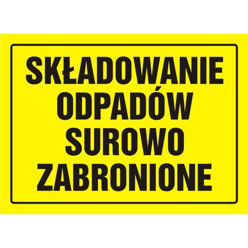 Składowanie odpadów surowo zabronione Składowanie odpadów surowo zabronione